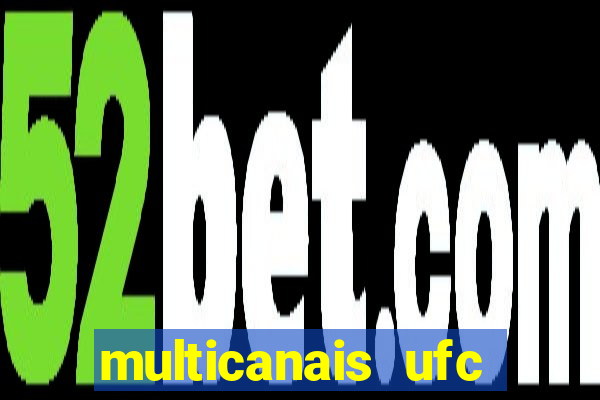 multicanais ufc fight pass